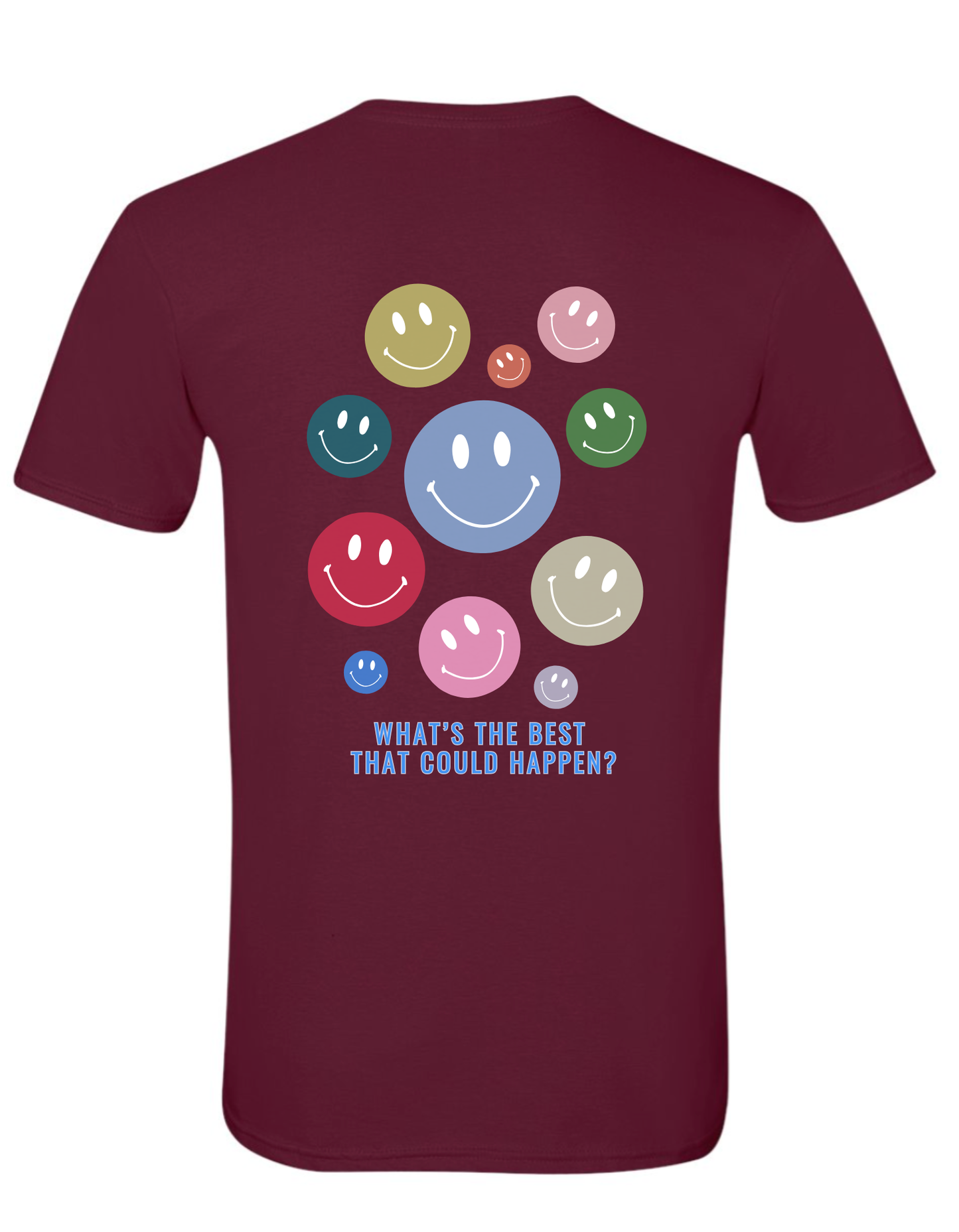 Limited Edition "What's The Best That Could Happen? T-Shirt