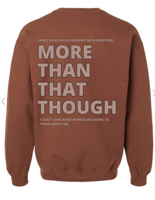 Limited Edition: More Than That Though (Cocoa Adult Crew)
