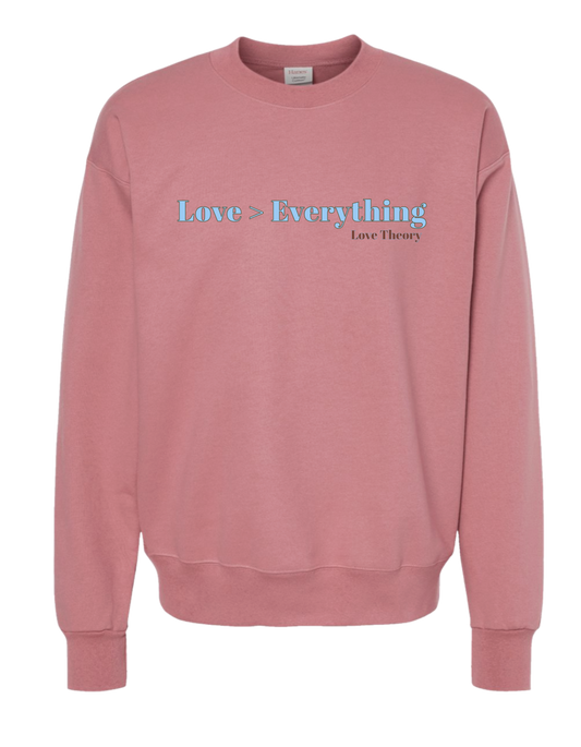 Love>Everything